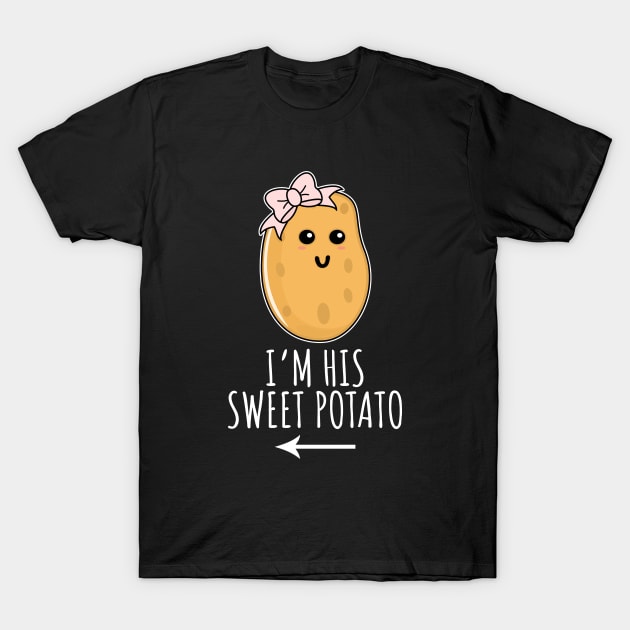 I'm His Sweet Potato T-Shirt by LunaMay